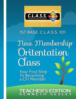 1st Base C.l.a.s.s. 101 New Membership Orientation Class: Your First Step to Becoming a Cfi Member