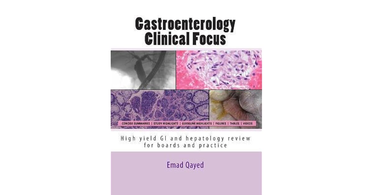 Gastroenterology Clinical Focus High Yield GI and Hepatology Review