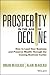 Prosperity in the Age of Decline: How to Lead Your Business and Preserve Wealth Through the Coming Business Cycles