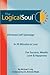 The Logical Soul: Eliminate Self-Sabotage in 30 Minutes or Less for Success, Wealth, Love & Happiness
