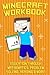 Minecraft Workbook: Education Through Mathematics, Problem Solving, Reading & More
