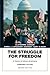 The Struggle for Freedom by Clayborne Carson