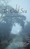 The Odd Sea by Frederick Reiken The Odd Sea by Frederick Reiken
