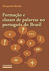 Formação e Classes de Palavras no Português do Brasil