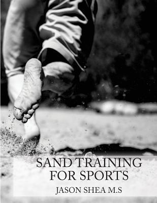 Sand Training For Sports (Specific Sports Training and Athletic Workout Programs)