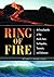 Ring of Fire: An Encyclopedia of the Pacific Rim's Earthquakes, Tsunamis, and Volcanoes