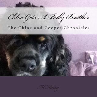 Chloe Gets A New Brother (The Chloe and Cooper Capers)