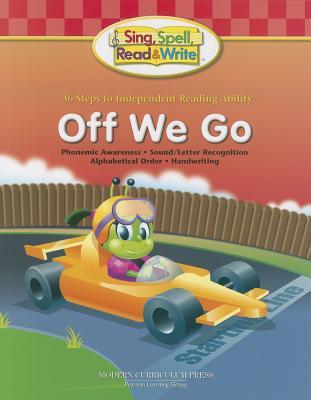 Off We Go: Level 1, Book 1 (Sing, Spell, Read & Write)