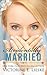 Accidentally Married (Married, #1)