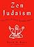 Zen Judaism by David M. Bader
