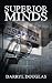 Superior Minds by Darryl Douglas