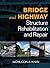 Bridge and Highway Structure Rehabilitation and Repair