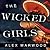The Wicked Girls by Alex Marwood