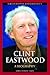 Clint Eastwood: A Biography (Greenwood Biographies)