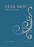 Fear Not