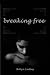 Breaking Free