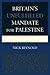 Britain's Unfulfilled Mandate for Palestine