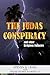 The Judas Conspiracy: and o...