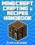 Minecraft Crafting & Recipes Handbook