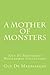 A Mother of Monsters (Guy de Maupassant Masterpiece Collection)