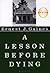 A Lesson Before Dying by Ernest J. Gaines