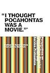 I Thought Pocahontas Was a Movie: Perspectives on Race/Culture Binaries in Education and Service Professions
