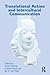 Translational Action and Intercultural Communication
