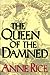 The Queen of the Damned (The Vampire Chronicles, #3) by Anne Rice