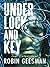 Under Lock and Key: The Exp...