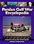 Persian Gulf War Encyclopedia: A Political, Social, and Military History
