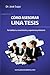 Cómo asesorar una tesis: Rentabiliza tu conocimiento y experiencia profesional (Spanish Edition)
