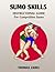 Sumo Skills: Instructional Guide for Competitive Sumo