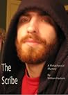 THE SCRIBE--A Metaphysical Mystery