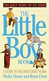 The Little Boy Book: A Guide to the First Eight Years The Little Boy Book: A Guide to the First Eight Years