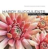 Hardy Succulents:...