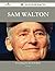 Sam Walton 70 Success Facts...