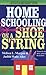 Homeschooling on a Shoestring by Melissa L. Morgan