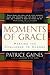 Moments of Grace: Meeting t...