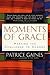 Moments of Grace by Patrice Gaines