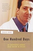One Hundred Days: My Unexpected Journey from Doctor to Patient
