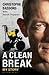 A Clean Break: My Story