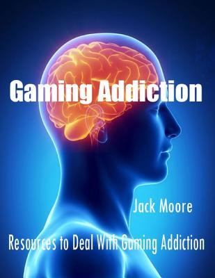 Gaming Addiction - Resources to Deal with Gaming Addiction