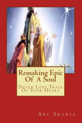 Remaking True Epic Of A Soul: Never Lost Track Of Your Heart (Who opened the book of secrets?)