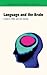 Language and the Brain (Cambridge Approaches to Linguistics)