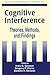 Cognitive Interference: Theories, Methods, and Findings