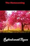 The Homecoming: (Rabindrantath Tagore Masterpiece Collection)