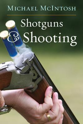 Shotguns and Shooting (Hardcover)