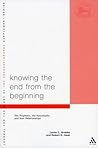 Knowing the End from the Beginning: The Prophetic, Apocalyptic, and Their Relationship