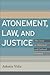 Atonement, Law, and Justice...