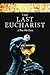 The Last Eucharist: A True War Story